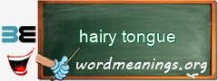 WordMeaning blackboard for hairy tongue